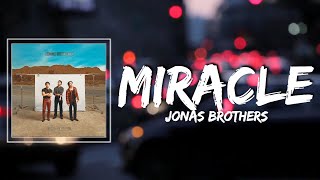 Miracle Lyrics - Jonas Brothers