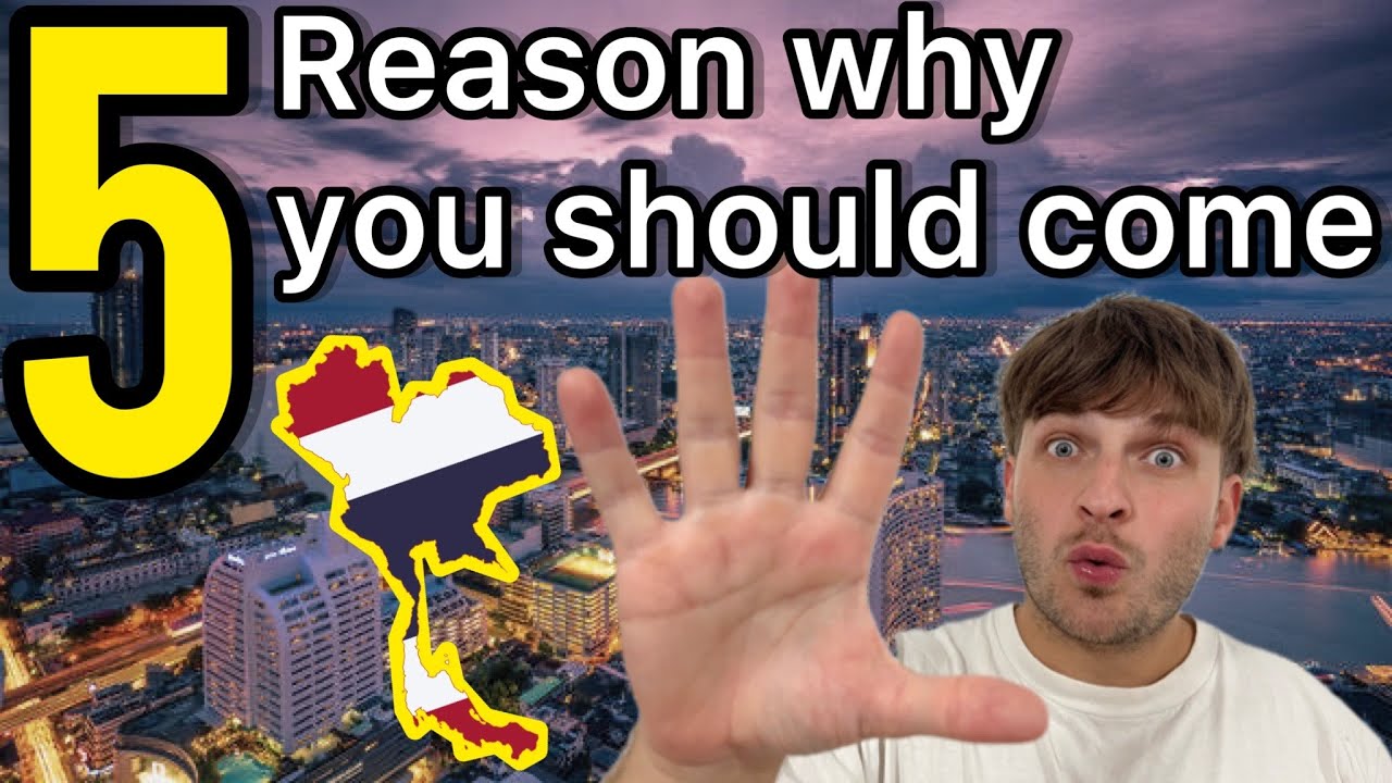 5 Reasons To Come To Thailand 🇹🇭 Youtube