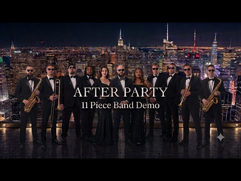 After Party performing 11 Piece Band Demo