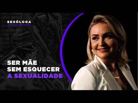 Como ser MÃE sem esquecer a SEXUALIDADE | Gabriela Dias