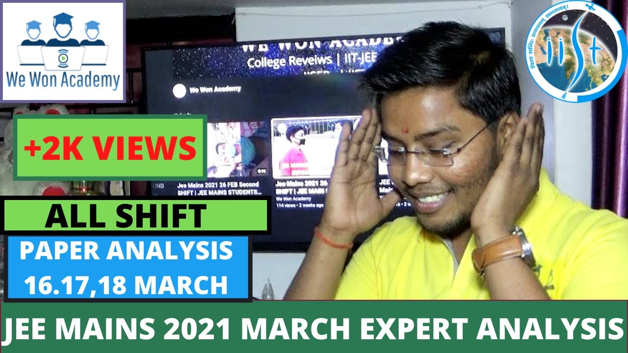 JEE MAINS 2021 MARCH ATTEMPT ALL SHIFT PAPER ANALYSIS | JEE MAINS 2021 APRIL PREDICTION | 