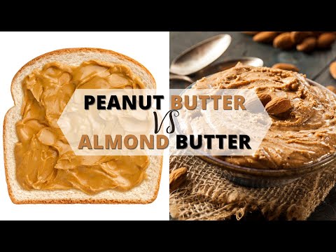 Almond Butter Vs Peanut Butter