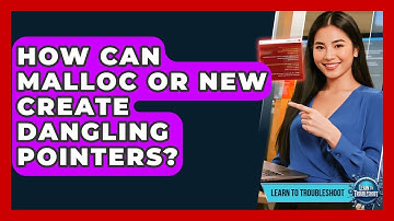 How Can Malloc Or New Create Dangling Pointers? - Learn To Troubleshoot