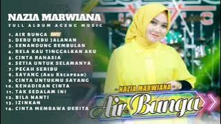 AIR BUNGA   NAZIA MARWIANA ft AGENG MUSIK FULL ALBUM DANGDUT TERBARU #agengmusicterbaru #duoageng