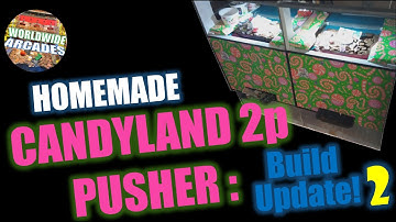 Candyland 2p Pusher Build Update!