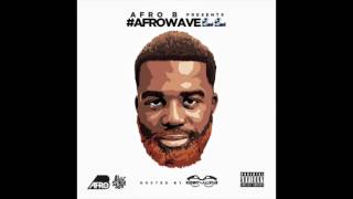 Afro B Ft Yxng Bane - Juice And Power (Afrowave Audio)