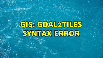 GIS: gdal2tiles syntax error