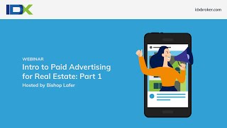 Intro to Paid Advertising for Real Estate:  Part 1