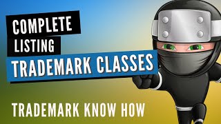 Trademark Classes - Nice Classification - Complete List