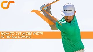HOW TO GET MORE WIDTH IN YOUR BACKSWING