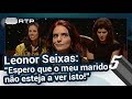 Leonor Seixas: "Espero que o meu marido não esteja a ver" - 5 Para a Meia Noite