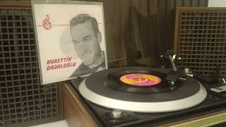 Nurettin Dadaloğlu & Gitme Turnam (Orijinal 45Lik Plak Kaydı)