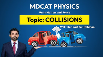 Unit-1 Motion and Force Topic Collision, MDCAT 2022 Physics, | MDCAT Preparation 2022 | NMDCAT 2022