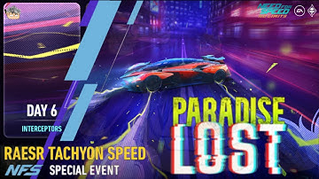 Paradise Lost – Day 6 INTERCEPTORS | RAESR Tachyon Speed | NFS No Limits