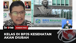 Pemerintah Ubah Kelas di BPJS Kesehatan | Kabar Pagi tvOne