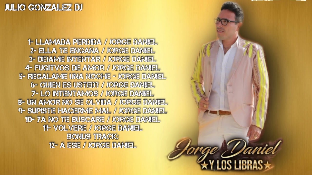 ❌ Jorge Daniel y Los Libras / Exitos Vol 2 | JULIO GONZALEZ DJ