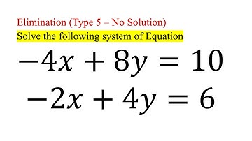 System of Equations: -4x + 8y = 10 & -2x + 4y = 6 (Elimination)