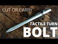 Cut or Carry:  Tactile Turn Bolt Pen Review