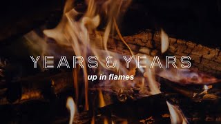 Years &amp; Years - Up In Flames (Lyrics)