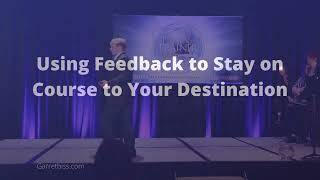 Using Feedback to Accelerate Toward Your Goals - Garret Biss Speaker