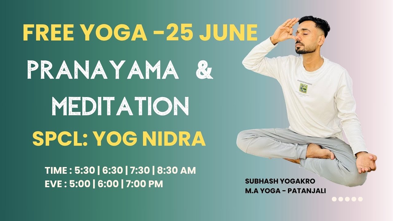 Subhash Yogakro - Pranayam & Yog Nidra Spcl -25 June - Sahaj Yoga - M- Free Live Yoga Live