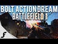 BOLT ACTION DREAM - Battlefield 1