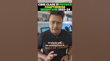 CBSE Class 10 Physics | Chapterwise Weightage 2023-24