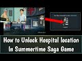 how to unlock Hospital location in summertime saga game ||  New location unlock  in summertime saga