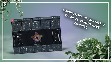 Monday Quickie - Connecting Vocalsynth 2 to FL Studio midi channel