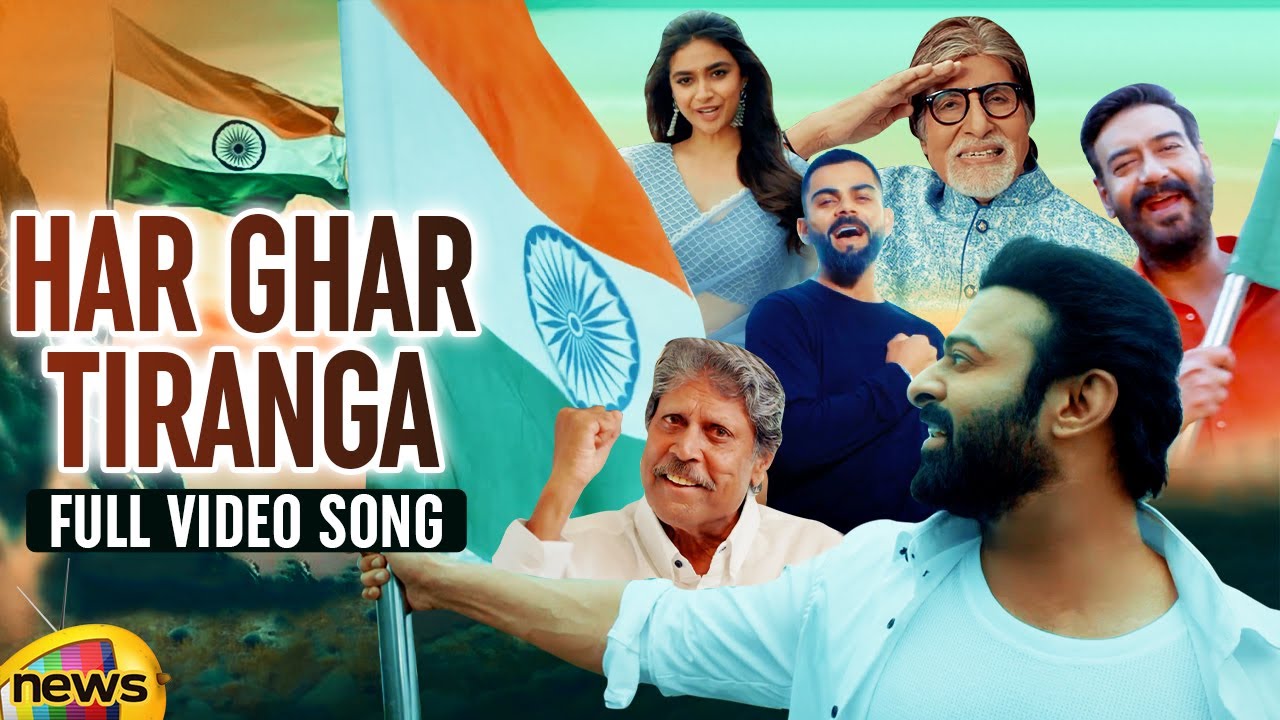 Har Ghar Tiranga Full Video Song | Prabhas | Virat Kohli | Amitabh Bachchan  | PM Modi | Mango News - YouTube