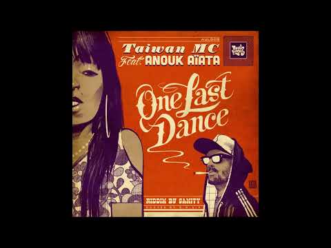 Taiwan Mc feat. Anouk Aïata - "One Last Dance"