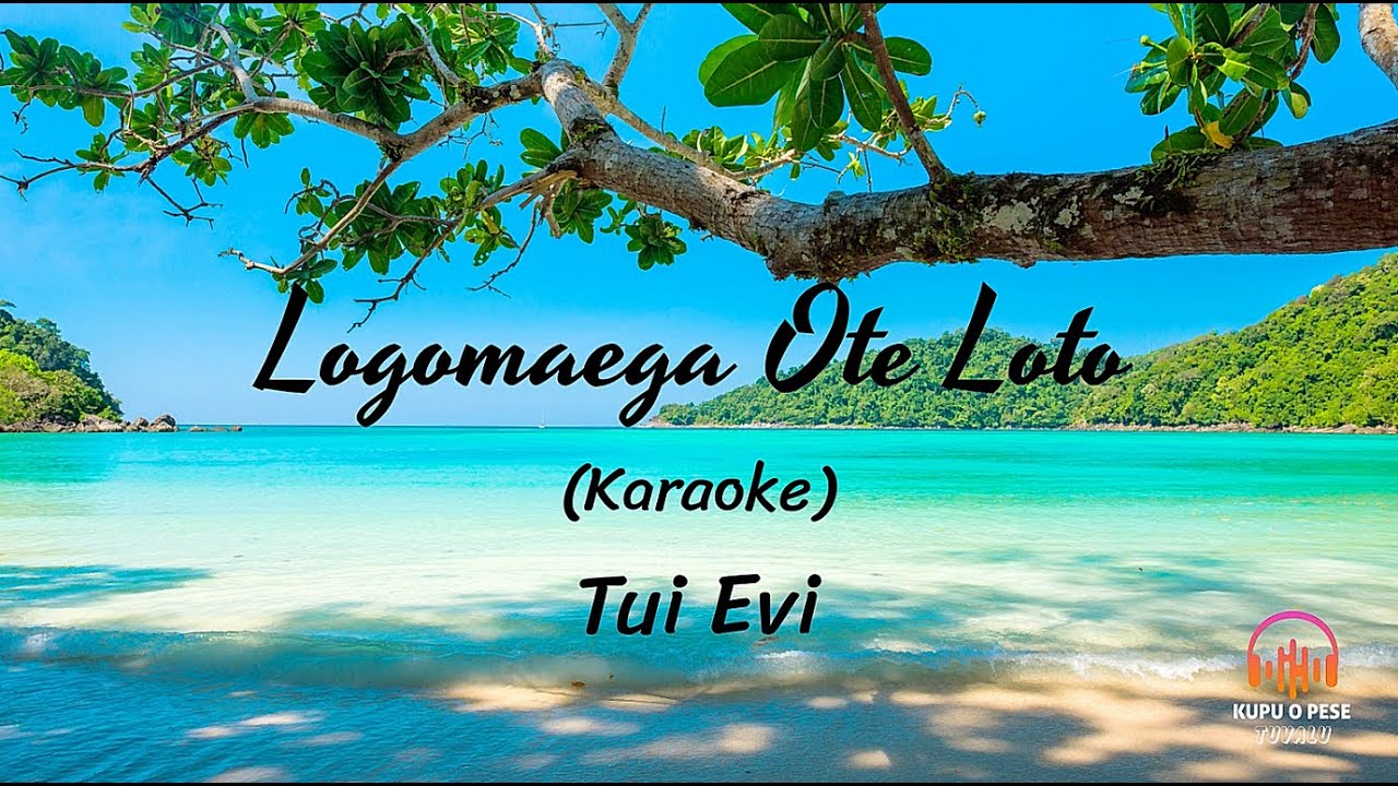 (Karaoke Cover) Logomaega ote Loto - Tui Evi