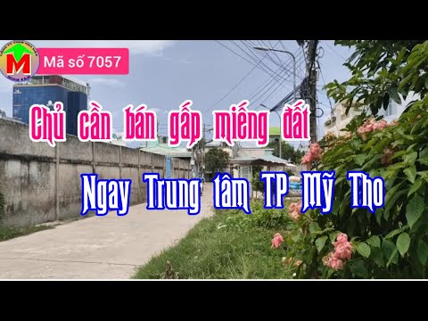 Video Chủ cần bán gấp đất ngay Trung tâm TP Mỹ Tho, giá 1 tỷ... - youtube