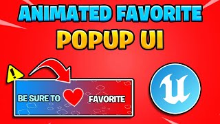 How to make Animated Favorite Popup UI in Fortnite Creative/UEFN (2025)