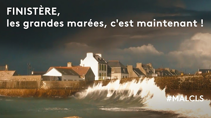 Finistère, les grandes marées, c'est maintenant !