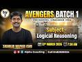 Subject - Logical Reasoning | AVENGERS BATCH 1 | By - Shankar Mapari Sir (SM) | Day 2 #alphacoaching