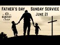 Father&#39;s Day | Sunday Service | 06/21/2020