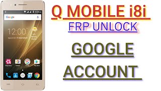 Q mobile i8i google account bypass