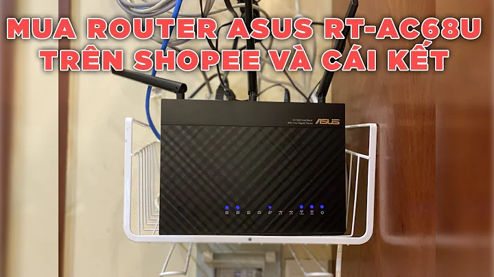 Mở hộp và cài đặt Router Asus RT-AC68U cho mesh với RT-AC66U B1 | Mua trên Shopee và cái kết