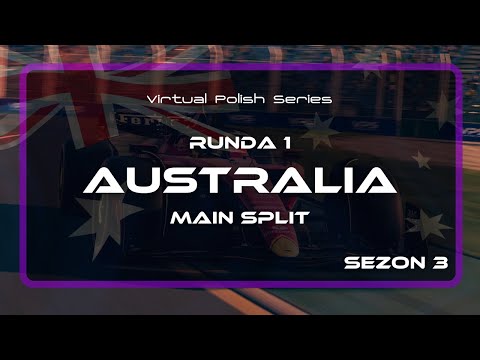 VPS F1 | GRAND PRIX AUSTRALII | MAIN SPLIT | RUNDA 1 | SEZON 3