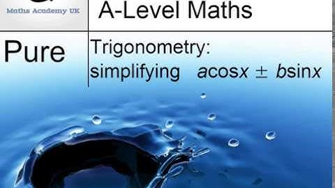 Simplifying  acosx + bsinx           - part 2
