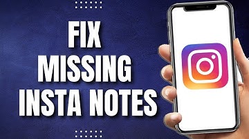How To Fix Missing Instagram Notes (2023)