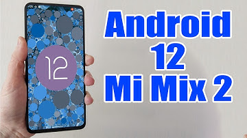 Install Android 12 on Mi Mix 2 (LineageOS 19.1) - How to Guide!