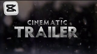 ‘Cinematic Trailer Tutorial ’|| Capcut 🔥#shortsfeed #trending