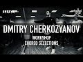 DMITRY CHERKOZYANOV / WORKSHOP / SELECTION GROUPS II / NEVER STOP / OMSK