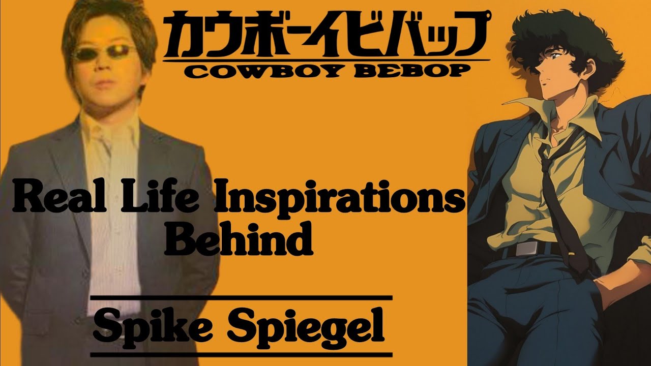Cowboy Bebop: The Real Life Inspirations Behind the Tragically Cool Antihero Spike Spiegel