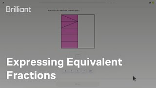 Expressing Equivalent Fractions  | Fractions | Brilliant