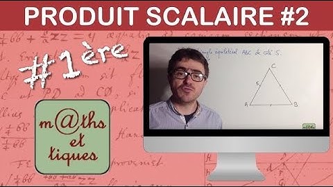 Calculer un produit scalaire à l’aide du cosinus - Première