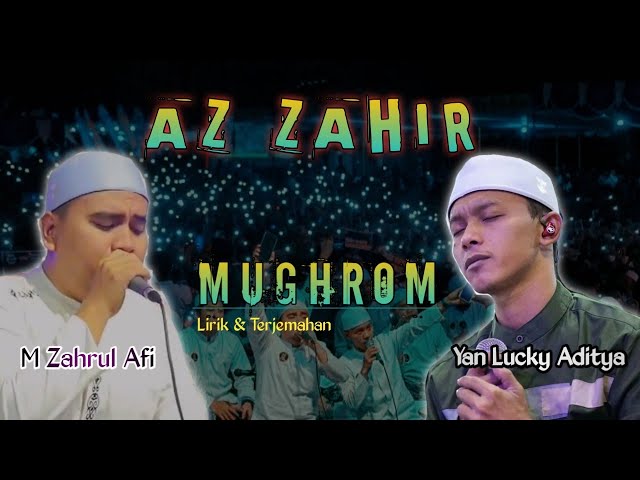Lirik Mughrom - Azzahir | Voc. Yan lucky feat Zahrul Afi class=