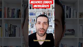 QUAIS SÃO OS MELHORES FUNDOS IMOBILIÁRIOS 3 MELHORES FUNDOS IMOBILIÁRIOS #shorts #fypシ #investir